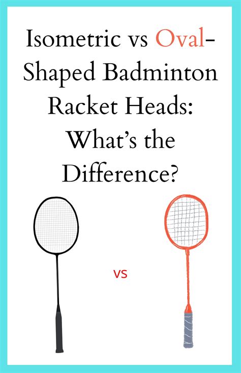 isometric vs oval badminton.